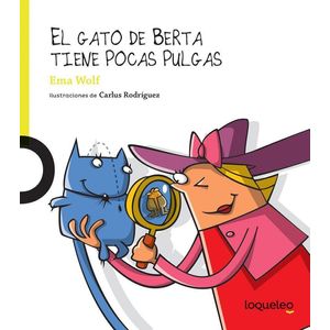 GATO DE BERTA TIENE POCAS PULGAS - LOQUELEO, EL - WOLF, EMA