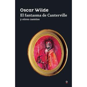 FANTASMA DE CANTERVILLE Y OTROS CUENTOS, EL- LOQUELEO - WILDE, OSCAR