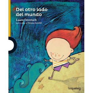 DEL OTRO LADO DEL MUNDO- LOQUELEO - DEVETACH, LAURA