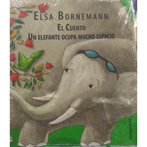 UN ELEFANTE OCUPA MUCHO ESPACIO- EL CUENTO - Bornemann, Elsa