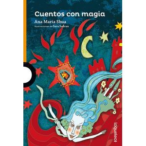 CUENTOS CON MAGIA- LOQUELEO - SHUA, ANA MARIA