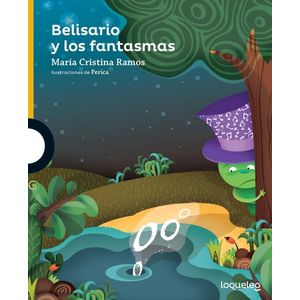BELISARIO Y LOS FANTASMAS- LOQUELEO - RAMOS, MARIA CRISTINA