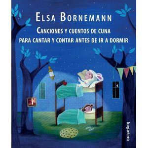 CANCIONES Y CUENTOS DE CUNA PARA CANTAR Y CONTAR ANTES DE IR A DORMIR - Bornemann, Elsa
