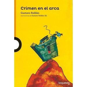 CRIMEN EN EL ARCA- LOQUELEO - Roldan, Gustavo