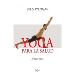 YOGA PARA LA SALUD - IYENGAR, B.K.S.