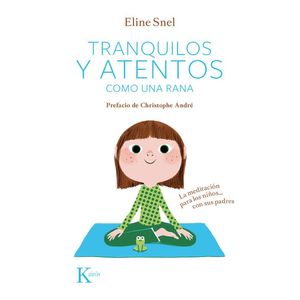 TRANQUILOS Y ATENTOS COMO UNA RANA (CON CD) - SNEL, ELINE