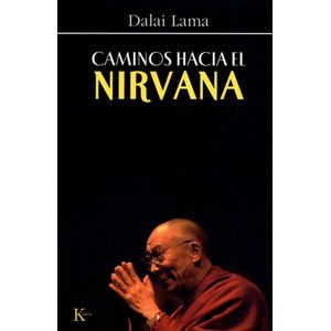 CAMINOS HACIA EL NIRVANA - DALAI LAMA