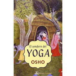 SENDERO DEL YOGA, EL - OSHO