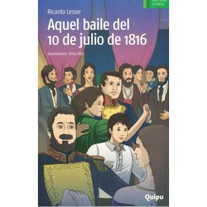 AQUEL BAILE DEL 10 DE JULIO DE 1816 - LESSER, RICARDO