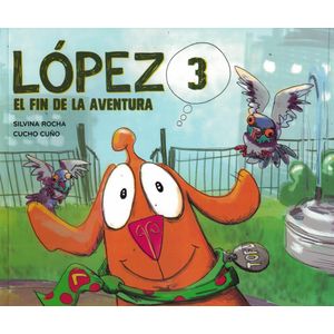 LOPEZ 3 - EL FIN DE LA AVENTURA - ROCHA, SILVINA