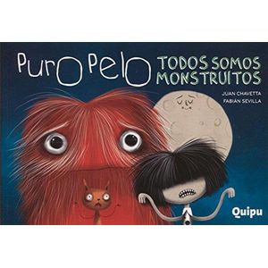 PURO PELO- TODOS SOMOS MONSTRUITOS - CHAVETTA, JUAN