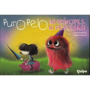 PURO PELO- NI PRINCIPES NI PRINCESAS! - CHAVETTA, JUAN