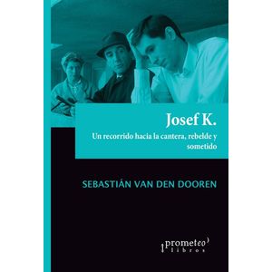 JOSEF K. - VAN DEN DOOREN, SEBASTIAN