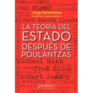 TEORIA DEL ESTADO DESPUES DE POULANTZAS, LA - SANMARTINO, JORGE