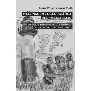 MALVINAS EN LA GEOPOLITICA  DEL IMPERIALISMO - WINER, SONIA