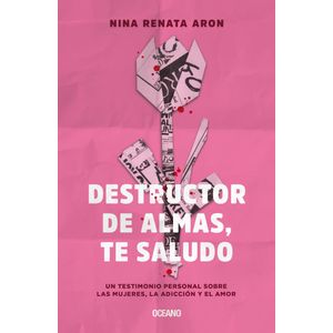 DESTRUCTOR DE ALMAS TE SALUDO - ARON, NINA RENATA