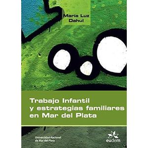 TRABAJO INFANTIL Y ESTRATEGIAS FAMILIARES EN MAR DEL PLATA - LUZ, MARIA