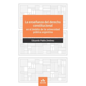 ENSEÑANZA DEL DERECHO CONSTITUCIONAL, LA - JIMENEZ, EDUARDO PABLO
