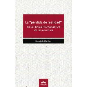 PERDIDA DE REALIDAD, LA - MARTINEZ, HORACIO G.