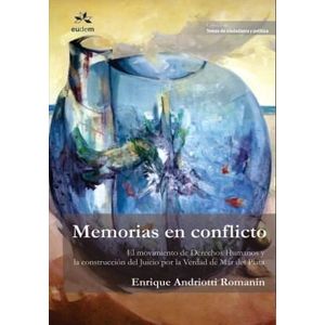 MEMORIAS EN CONFLICTO - ANDRIOTTI ROMANIN, ENRIQUE