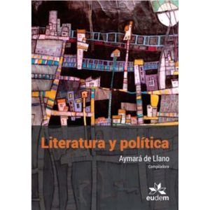 LITERATURA Y POLITICA - DE LLANO, AYMARA
