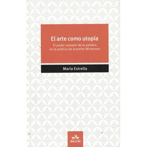 ARTE COMO UTOPIA, EL - ESTRELLA, MARIA