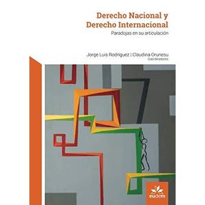 DERECHO NACIONAL Y DERECHO INTERNACIONAL - RODRIGUEZ, JORGE LUIS