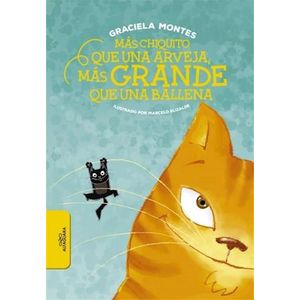 MAS CHIQUITO QUE UNA ARVEJA MAS GRANDE QUE UNA BALLENA - ALFAGUARA - MONTES, GRACIELA