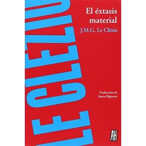 EXTASIS MATERIAL EL - Clezio, J.M.G. Le