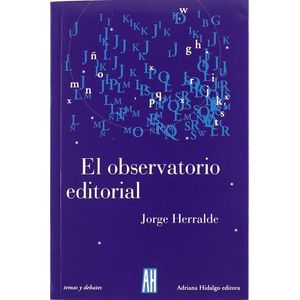 OBSERVATORIO EDITORIAL EL - Herralde, Jorge