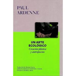 UN ARTE ECOLOGICO - Ardenne, Paul