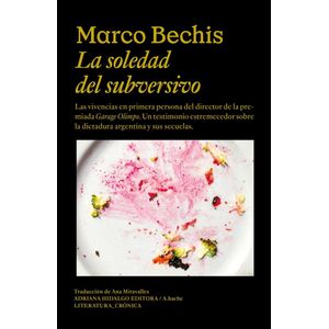 SOLEDAD DEL SUBVERSIVO, LA - Bechis, Marco
