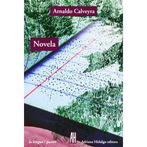 NOVELA - Calveyra, Arnaldo