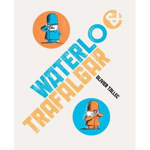 WATERLOO Y TRAFALGAR - Tallec, Olivier
