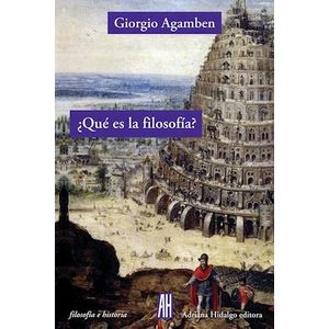 QUE ES LA FILOSOFIA - Agamben, Giorgio