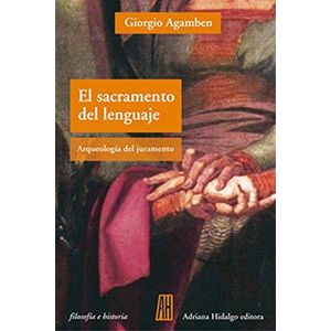 SACRAMENTO DEL LENGUAJE, EL - Agamben, Giorgio