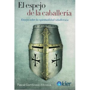 ESPEJO DE LA CABALLERIA, EL - Gambirasio D Asseux, Pascal