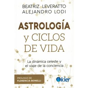 ASTROLOGIA Y CICLOS DE VIDA - Leveratto, Beatriz