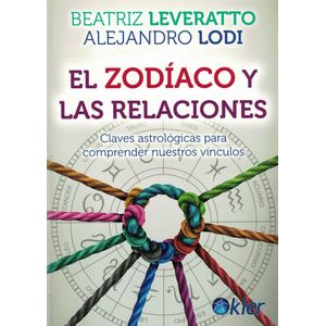 ZODIACO Y LAS RELACIONES, EL - Leveratto, Beatriz