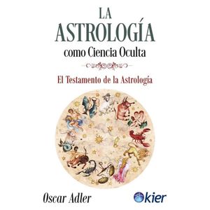ASTROLOGIA COMO CIENCIA OCULTA, LA - Adler, Oscar