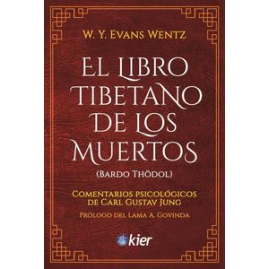 LIBRO TIBETANO DE LOS MUERTOS, EL - Wentz, Evans