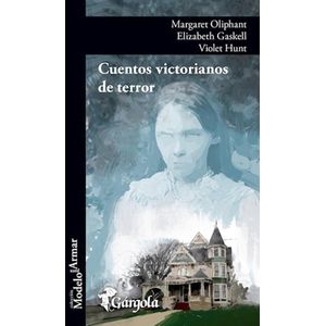 CUENTOS VICTORIANOS DE TERROR - Oliphant, Margaret