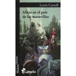 ALICIA EN EL PAIS DE LAS MARAVILLAS - Carroll, Lewis
