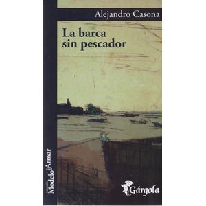 BARCA SIN PESCADOR, LA - Casona, Alejandro