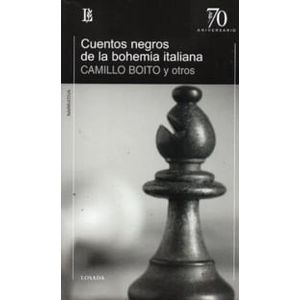 CUENTOS NEGROS DE LA BOHEMIA ITALIANA - Boito, Camillo