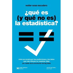 QUE ES Y QUE NO ES LA ESTADISTICA - Sosa Escudero, Walter