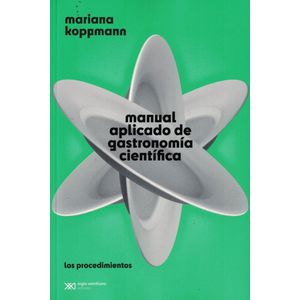 MANUAL APLICADO A LA GASTRONOMIA CIENTIFICA - Koppmann, Mariana