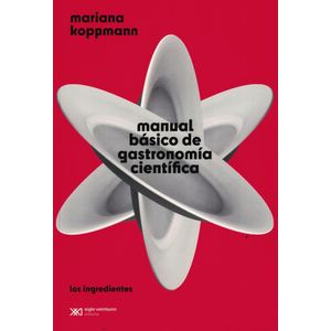 MANUAL BASICO DE GASTRONOMIA CIENTIFICA - Koppmann, Mariana