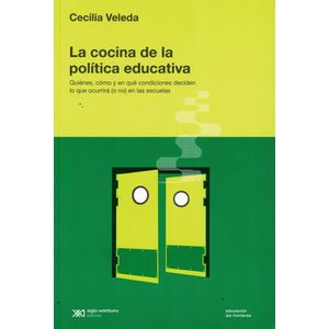 COCINA DE LA POLITICA EDUCATIVA, LA - Veleda, Cecilia