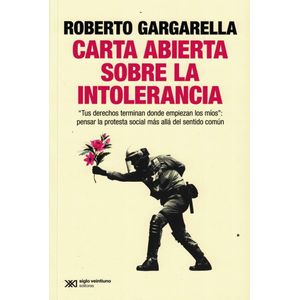 CARTA ABIERTA SOBRE LA INTOLERANCIA - Gargarella, Roberto